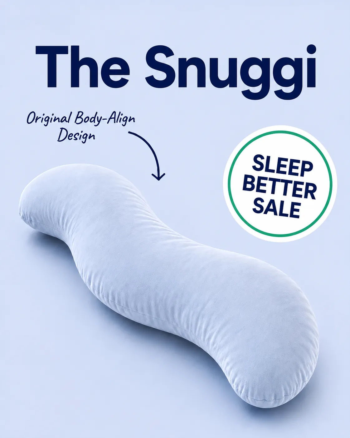 Snuggi™ Body Align Pillow (Test)